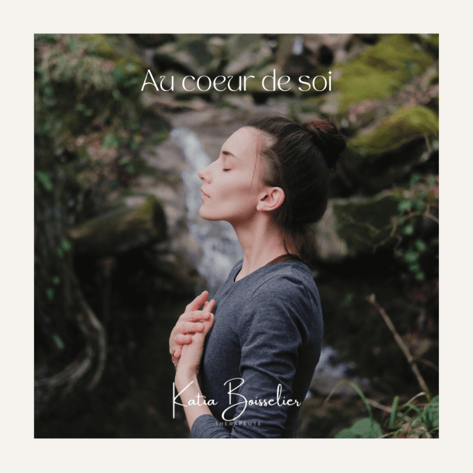 Au coeur de soi - Accompagnement sur 4 séances